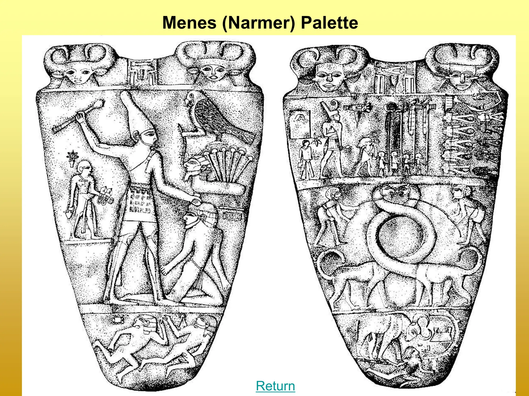 Menes (Narmer) Palette
Return
 