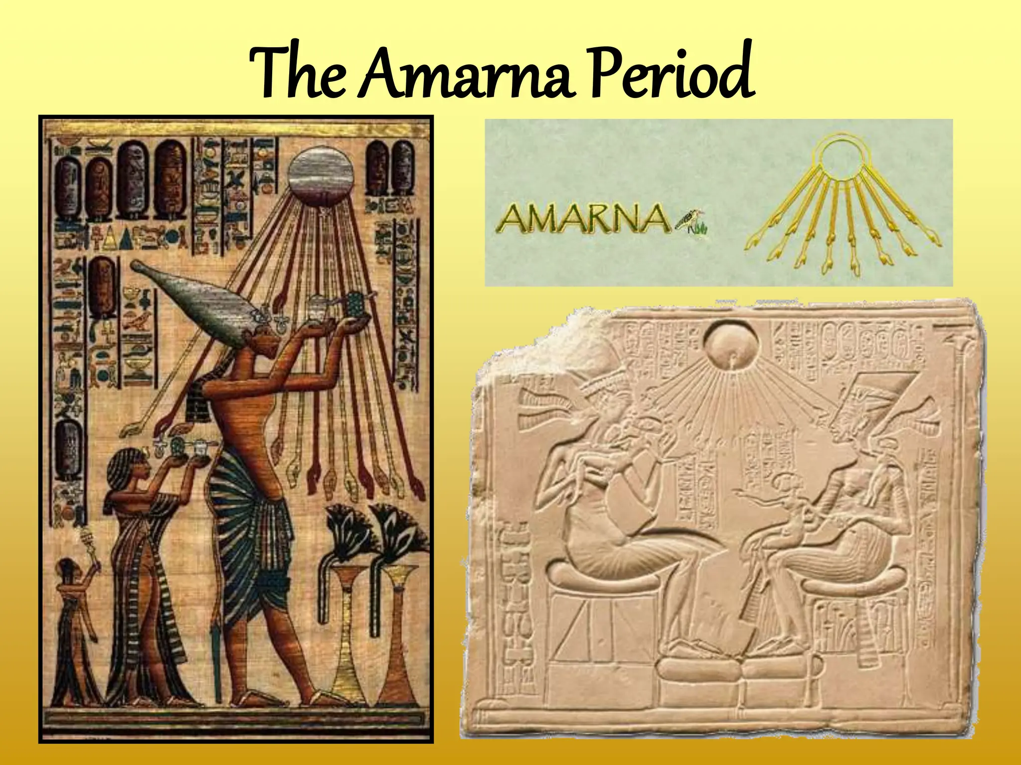 The Amarna Period
 