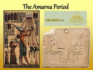 The Amarna Period
 