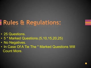 Rules & Regulations:25 Questions.