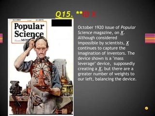 Keratin reacts with henatonic acid, via a mechanism known as Michael addition to create a stain. How do we know this process better as?Q13. How do we know this process better as?