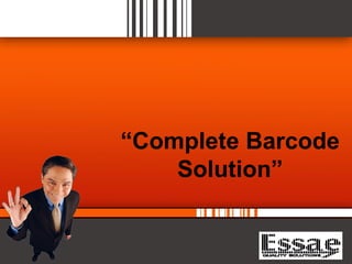 “Complete Barcode
    Solution”
 