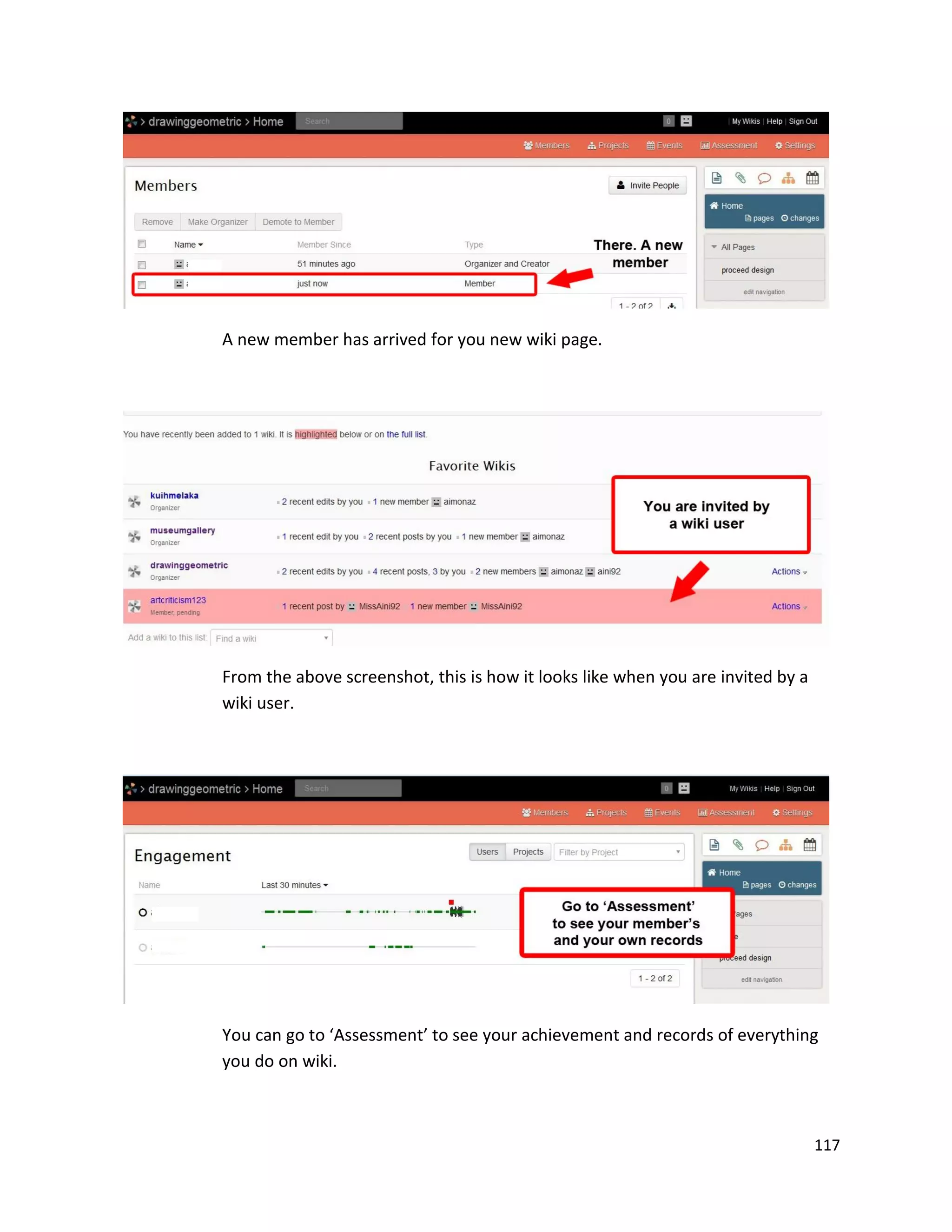 117
A new member has arrived for you new wiki page.
From the above screenshot, this is how it looks like when you are invited by a
wiki user.
You can go to ‘Assessment’ to see your achievement and records of everything
you do on wiki.
 