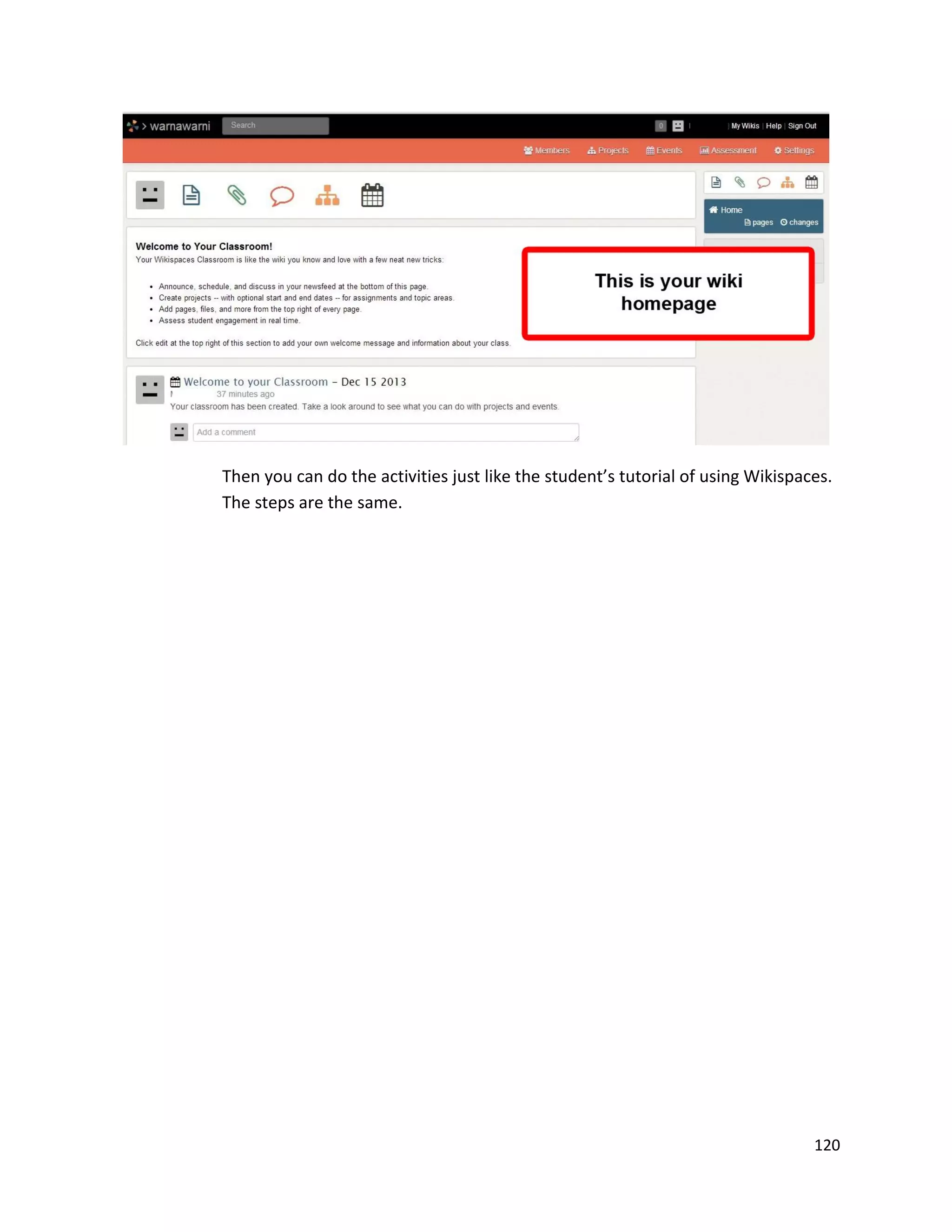 120
Then you can do the activities just like the student’s tutorial of using Wikispaces.
The steps are the same.
 