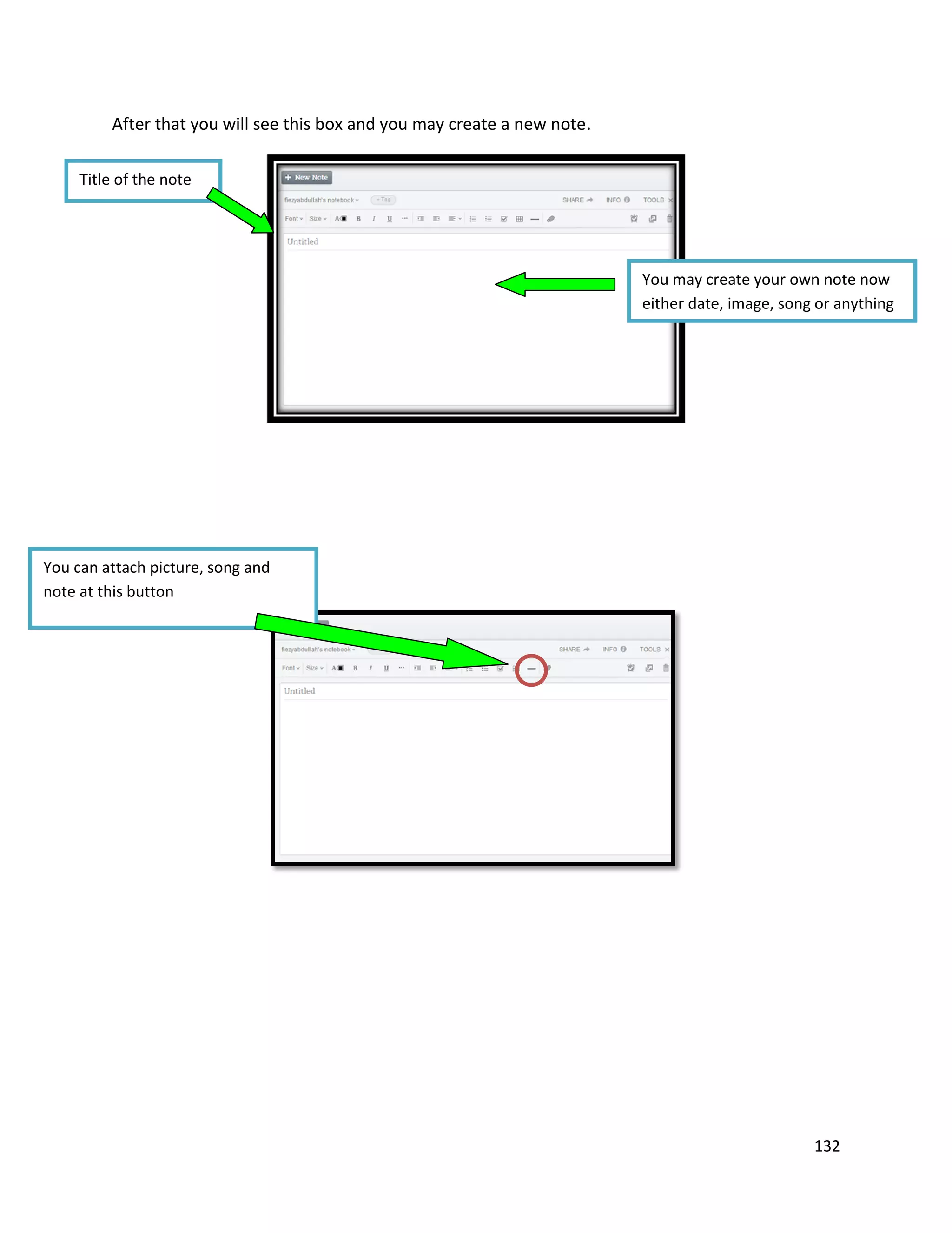 132
After that you will see this box and you may create a new note.
Title of the note
You may create your own note now
either date, image, song or anything
You can attach picture, song and
note at this button
 