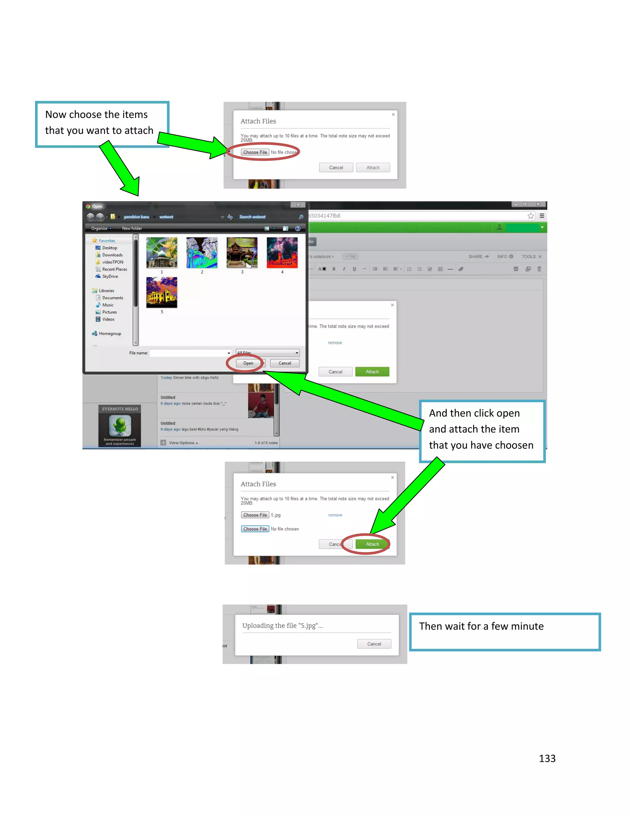 133
Now choose the items
that you want to attach
And then click open
and attach the item
that you have choosen
Then wait for a few minute
 
