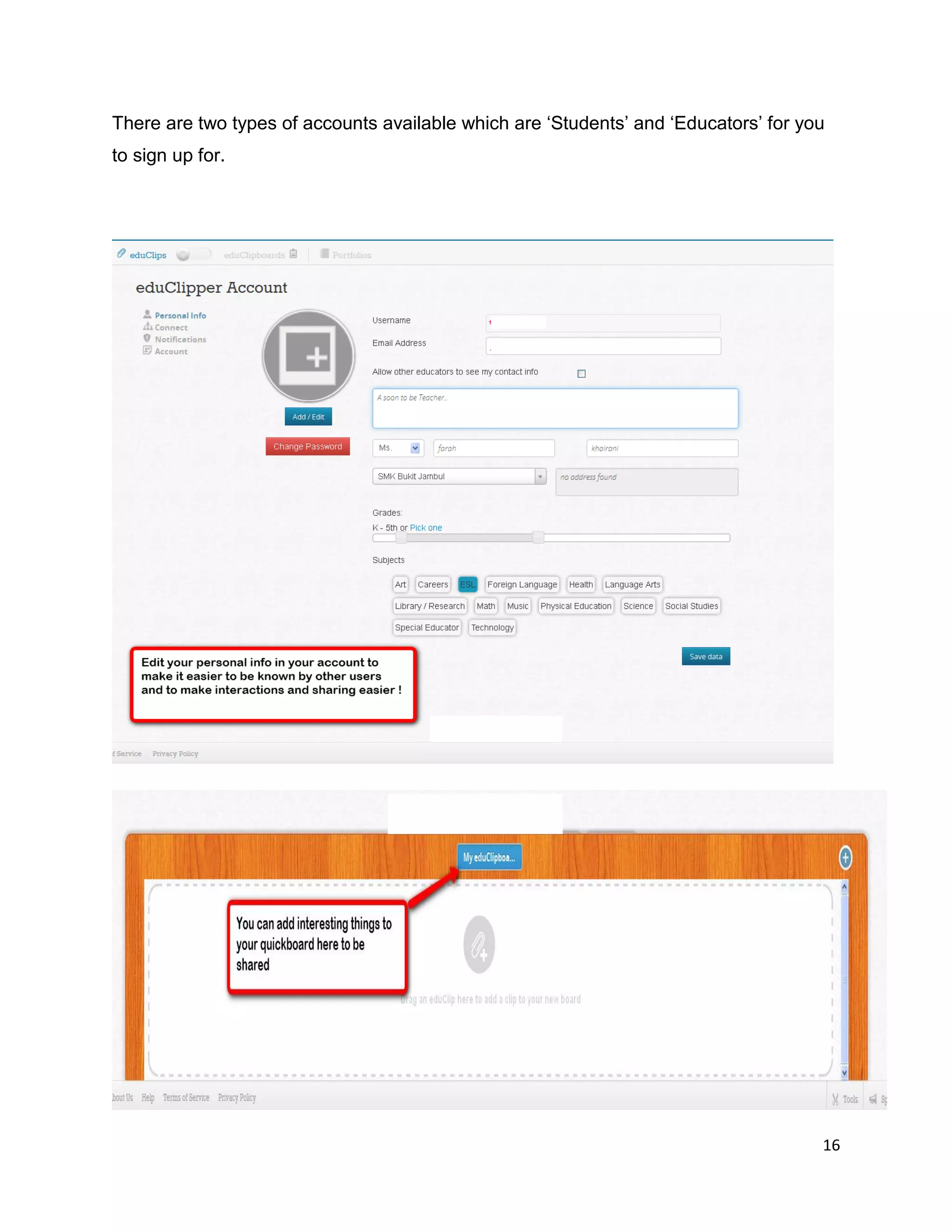 16
There are two types of accounts available which are ‘Students’ and ‘Educators’ for you
to sign up for.
 