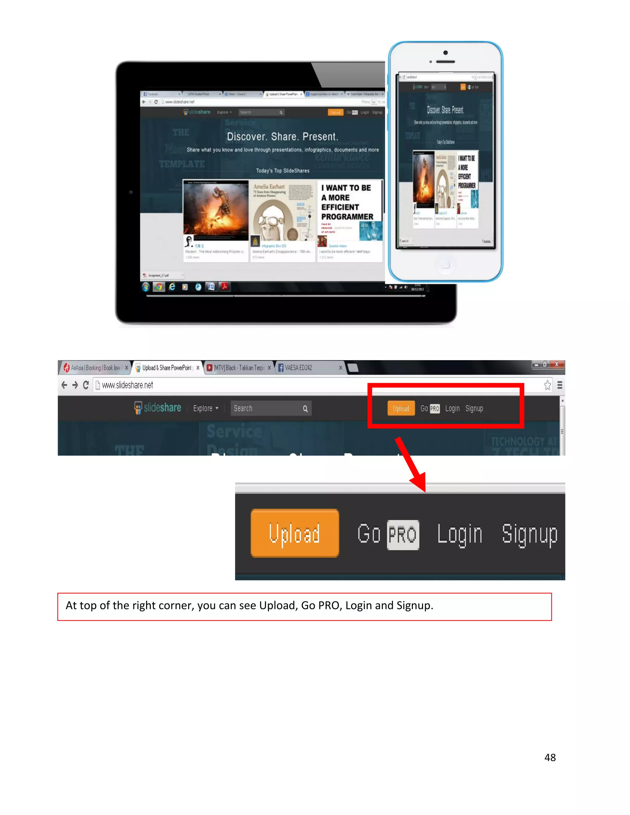 48
At top of the right corner, you can see Upload, Go PRO, Login and Signup.
 