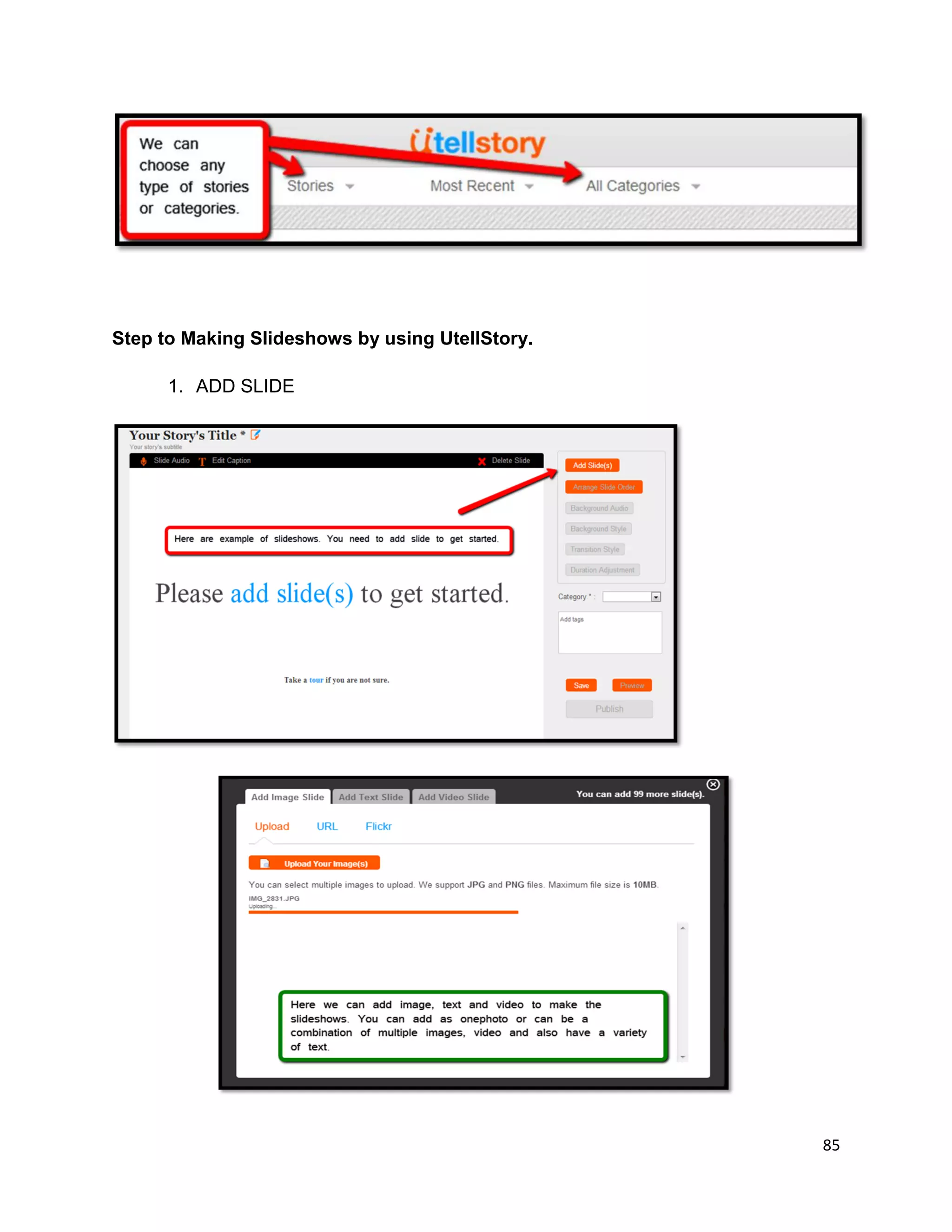85
Step to Making Slideshows by using UtellStory.
1. ADD SLIDE
 