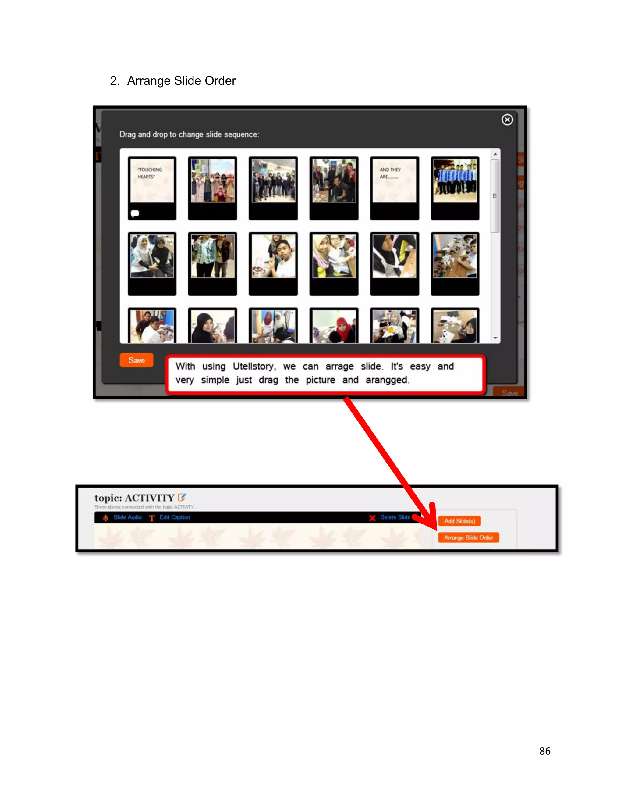 86
2. Arrange Slide Order
 