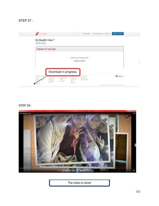 111
STEP 27 :
STEP 28 :
Download in progress.
The video is done!
 