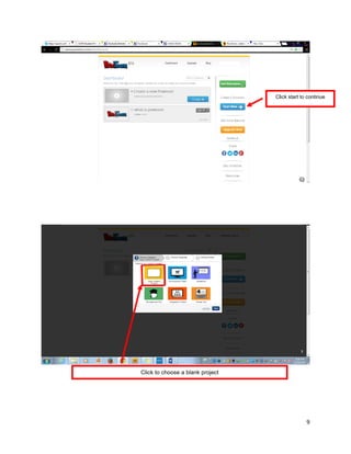 9
Click to choose a blank project
Click start to continue
 