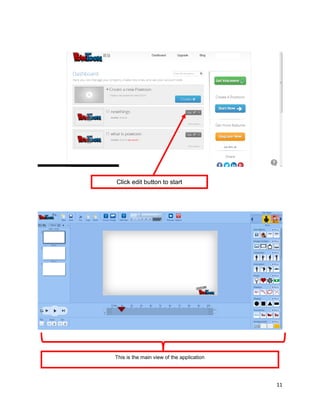 11
Click edit button to start
This is the main view of the application
 