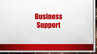 Business
Support
 