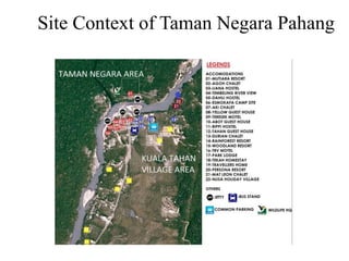 Site Context of Taman Negara Pahang
 