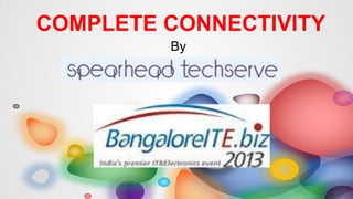 COMPLETE CONNECTIVITY
By

 
