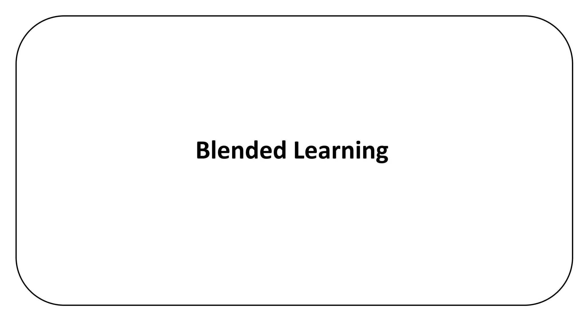 Blended Learning
 