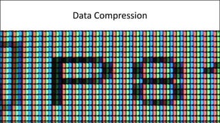 Data Compression
 