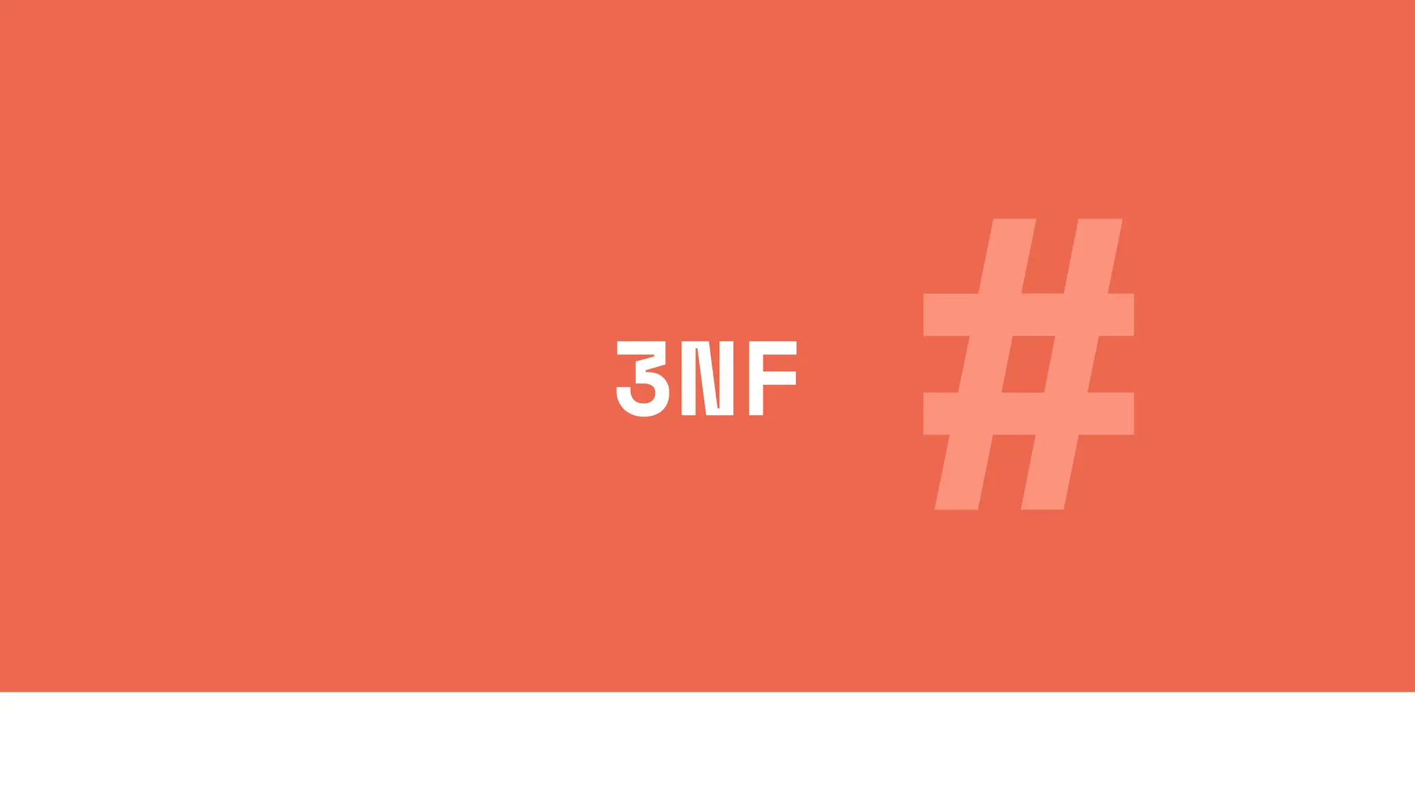 #
3NF
 