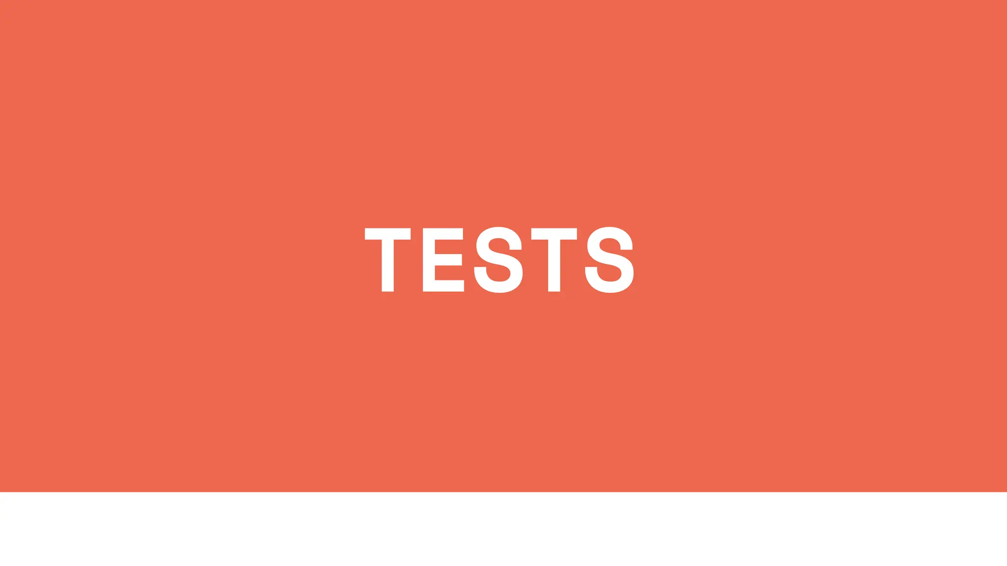 TESTS
 
