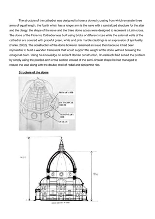 The structure of the cathedral was designed to have a domed crossing from which emanate three
arms of equal length, the fo...