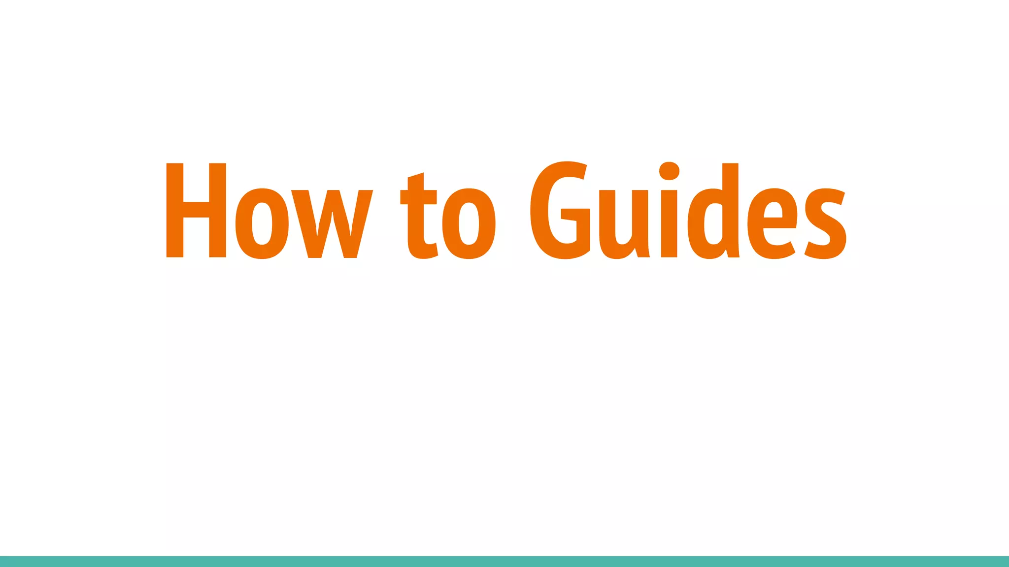 How to Guides
 