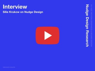 FA102CMOTIONGRAPHICS&SOUNDDESIGN
@BRANDI KINARD
NudgeDesignResearch
Interview
Silie Krukow on Nudge Design
 