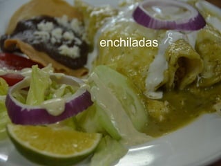 Enchiladas
enchiladas
 