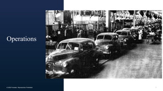 4© 2020 Forrester. Reproduction Prohibited.
Operations
 