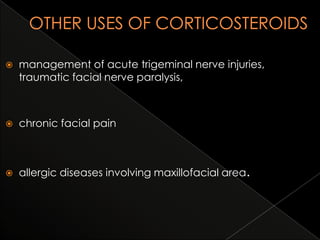 

management of acute trigeminal nerve injuries,
traumatic facial nerve paralysis,



chronic facial pain



allergic diseases involving maxillofacial area.

 