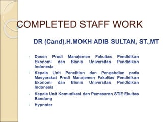 COMPLETED STAFF WORK
•
•
•
•
 
