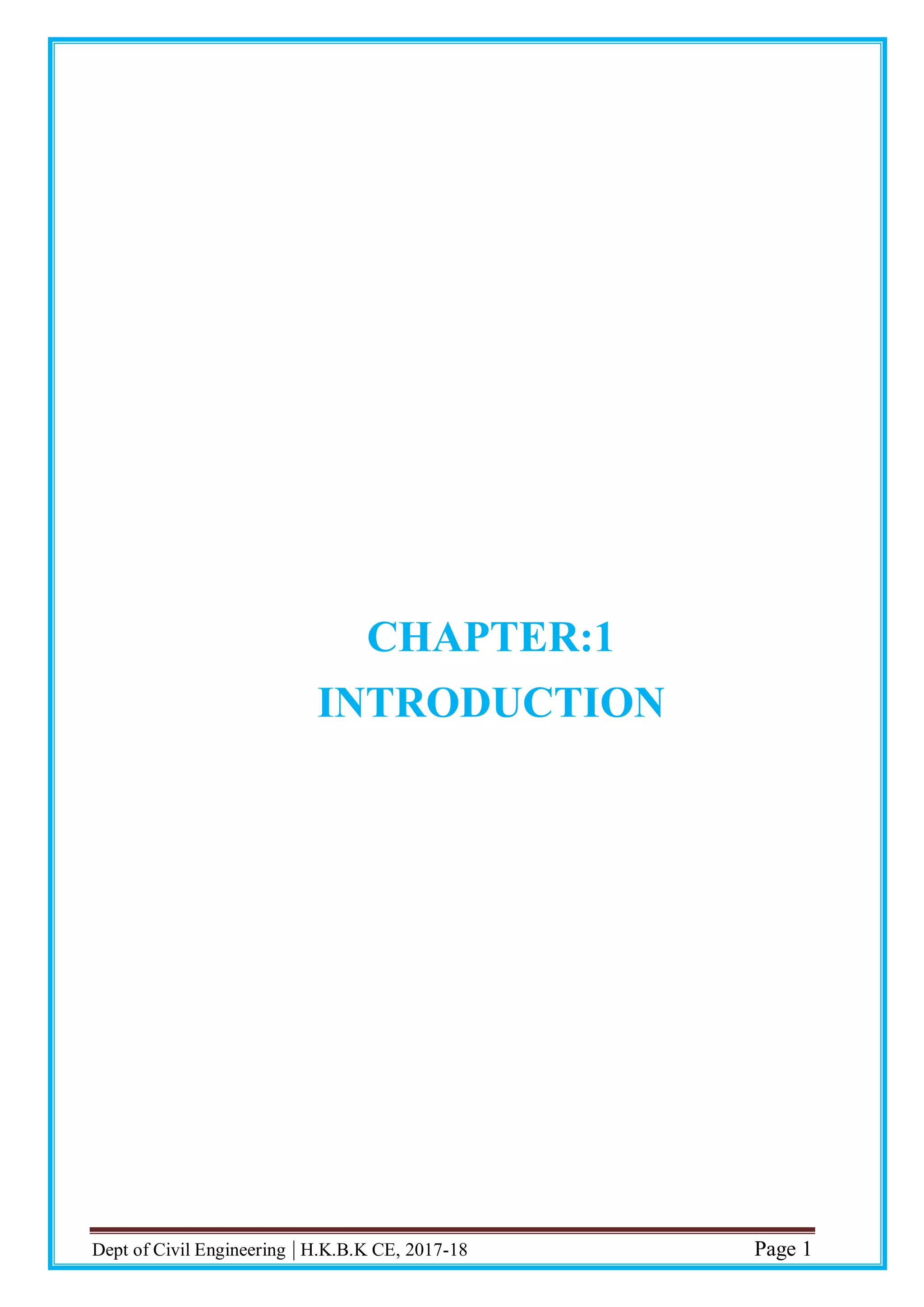 Dept of Civil Engineering | H.K.B.K CE, 2017-18 Page 1
CHAPTER:1
INTRODUCTION
 