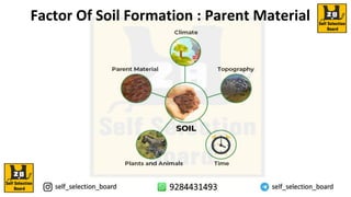 Factor Of Soil Formation : Parent Material
 