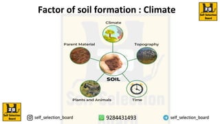 Factor of soil formation : Climate
 