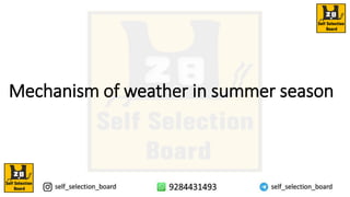 Mechanism of weather in summer season
 