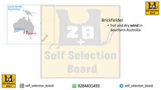 Brickfielder
• hot and dry wind in
Southern Australia
 