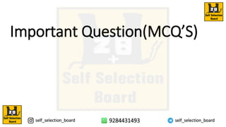 Important Question(MCQ’S)
 