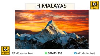 HIMALAYAS
 