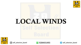 LOCAL WINDS
 