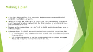 Making a plan
► A detailed planning of services is the best way to assure the desired level of
control is reached on a pro...