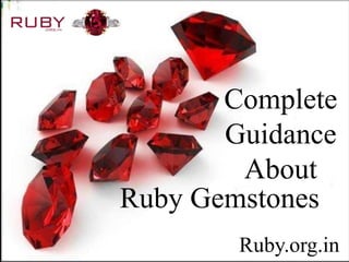 Complete
Guidance
About
Ruby.org.in
Ruby Gemstones
 