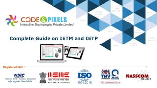 Complete Guide on IETM and IETP
IETM
Level I
IETM
Level II
IETM
Level III
IETM
Level IV
IETM
IETM
IETM
IETM
Level V
IETM
Level IV
IETM
IETM
IETM
IETM
Registered With :
 