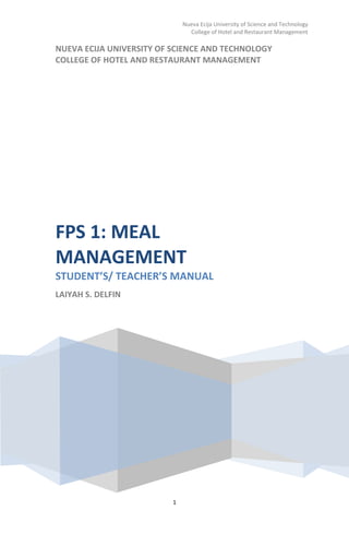 NUEVA ECIJA UNIVERSITY OF SCIENCE AND TECHNOLOGY                     COLLEGE OF HOTEL AND RESTAURANT MANAGEMENTFPS 1: MEAL MANAGEMENTSTUDENT’S/ TEACHER’S MANUALLAIYAH S. DELFIN<br />Contents TOC  quot;
1-3quot;
    CHAPTER 1 PAGEREF _Toc300549788  5INTRODUCTION TO MEAL MANAGEMENT PAGEREF _Toc300549789  5PEOPLE INVOLVED IN MEAL PLANNING PAGEREF _Toc300549790  5RISK CONDITIONS OF OVERWEIGHT/ OBESE PEOPLE PAGEREF _Toc300549791  5PHILOSOPHY, VALUES, AND GOALS IN MEAL PLANNING PAGEREF _Toc300549792  5PROCESS OF MANAGEMENT PAGEREF _Toc300549793  6FACTORS TO CONSIDER IN PLANNING MENU PAGEREF _Toc300549794  6GUIDE TO PLANNING NUTRITIOUS MEALS PAGEREF _Toc300549795  6THE FOOD GROUPS AND FOOD PYRAMID PAGEREF _Toc300549796  6FOOD GROUPS- a collection of foods that share similar nutritional properties or biological classification. PAGEREF _Toc300549797  6FOOD PYRAMID- is a triangular or pyramid-shaped nutrition guide divided into sections that show the recommended intake of each food group. PAGEREF _Toc300549798  6FOUR VARIATION OF FOOD PYRAMID PAGEREF _Toc300549799  6FOOD SOURCES AND THEIR FUNCTION PAGEREF _Toc300549800  9TYPES OF FOOD LABELING PAGEREF _Toc300549801  10CHAPTER 2 PAGEREF _Toc300549802  11MENU PLANNING PAGEREF _Toc300549803  11THE MENU PAGEREF _Toc300549804  11FACTORS TO CONSIDER IN MENU PLANNING: PAGEREF _Toc300549805  11TYPES OF MENU PAGEREF _Toc300549806  11SIMPLIFIED MENU COURSES PAGEREF _Toc300549807  111. Appetizer- literally quot;
apart from the main workquot;
), also known as Hors d'œuvre, are food items served before the course of a meal PAGEREF _Toc300549808  112. Soup is a food that is made by combining ingredients such as meat and vegetables with stock, juice, water, or another liquid. PAGEREF _Toc300549809  113. Salad- is any of a wide variety Of dishes including: vegetable salads; salads of pasta, legumes, eggs, or grains; mixed salads incorporating meat, poultry, or seafood; and fruit salads. They may include a mixture of cold and hot, often including raw vegetables or fruits. PAGEREF _Toc300549810  124. Main Course (entrée)- A main dish is the featured or primary dish in a meal consisting of several courses. The main dish is usually the heaviest, heartiest, and most complex or substantive dish on a menu. The main ingredient is usually meat or fish; in vegetarian meals, the main course sometimes attempts to mimic a meat course. PAGEREF _Toc300549811  125. Dessert- is a course that typically comes at the end of a meal, usually consisting of sweet food. PAGEREF _Toc300549812  12Guidelines in Writing a Menu PAGEREF _Toc300549813  13Context for Menu Planning PAGEREF _Toc300549814  13PROCEDURES IN MENU PLANNING PAGEREF _Toc300549815  13REFINING MENU PLANS PAGEREF _Toc300549816  13CHAPTER 3 PAGEREF _Toc300549817  14MANAGING MARKETING PAGEREF _Toc300549818  14THE MARKET PLACE PAGEREF _Toc300549819  14PURCHASING PAGEREF _Toc300549820  14THE SHOPPING LIST PAGEREF _Toc300549821  15MAXIMIZING SHOPPING PAGEREF _Toc300549822  16SHOPPING AIDS PAGEREF _Toc300549823  16COSTING AND PRICING PAGEREF _Toc300549824  16SELLING PRICE DETERMINATION PAGEREF _Toc300549825  16CHAPTER 4 PAGEREF _Toc300549826  19BUYING DAIRY PRODUCTS AND SUBSTITUTES PAGEREF _Toc300549827  19MILK CHOICES PAGEREF _Toc300549828  19TYPES OF PASTEURIZATION a heat treatment of milk adequate to kill microorganisms that can cause illness in people PAGEREF _Toc300549829  19Milk Cookery PAGEREF _Toc300549830  20CREAMS PAGEREF _Toc300549831  201.United States PAGEREF _Toc300549832  21YOGURT PAGEREF _Toc300549833  22Protein function in exercise PAGEREF _Toc300549834  26Since protein plays a vital role in our health, it is very important to choose the right entrée and their ingredients. It is said that red meat is appropriate two or three times a week, but their content of saturated fat makes it wise to limit their frequency and portion sizes when planning meals. In this case, the meal planner could choose other option of protein-rich food to include in the week’s plan. PAGEREF _Toc300549835  26<br />CHAPTER 1<br />INTRODUCTION TO MEAL MANAGEMENT<br />MEAL- is an instance of eating in a specific time and includes specific food preparation<br />MANAGEMENT- Getting people together to accomplish desired goals and objectives using available resources<br />MEAL MANAGEMENT- series of events concerned with menu planning, food purchasing, preparation and serving meal. <br />PEOPLE INVOLVED IN MEAL PLANNING<br />,[object Object]
