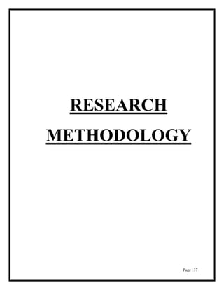 Page | 37
RESEARCH
METHODOLOGY
 