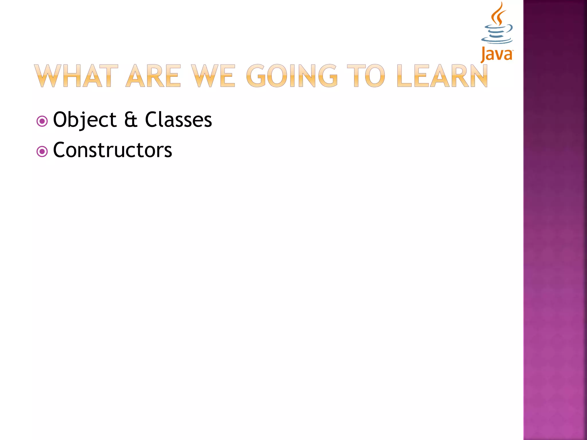  Object & Classes  Constructors 