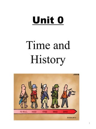Unit 0
Time and
History
1
 