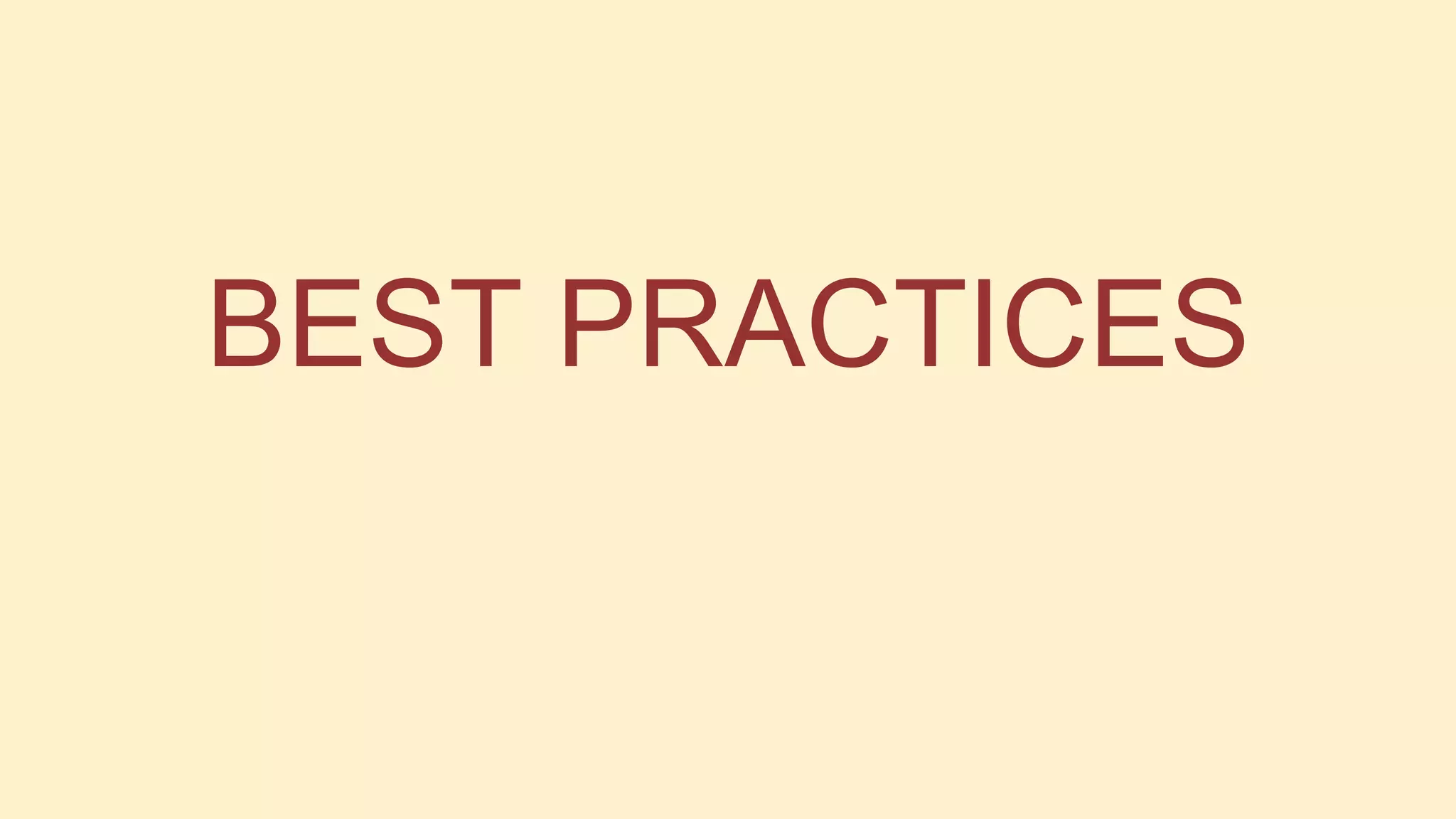 BEST PRACTICES

 