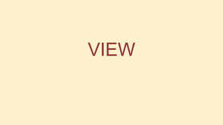 VIEW

 
