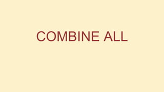 COMBINE ALL

 