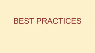 BEST PRACTICES

 